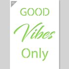 QBIX Good Vibes Only Stencil - A3 Size