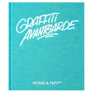 Graffiti Avantgarde - Moses & Taps